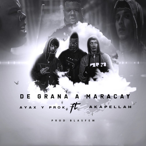 De Graná a Maracay (feat. Akapellah, Blasfem) [Explicit]