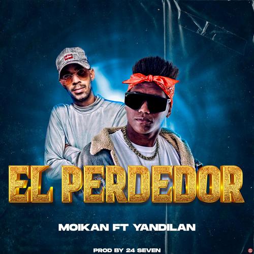 El Perdedor (feat. Yandilan)