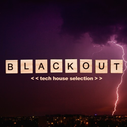 Blackout Compilation (Tech House Selection)