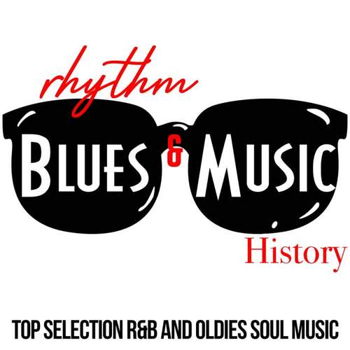 Rhythm & Blues Music History (Top Selection R&B And Oldies Soul Music)