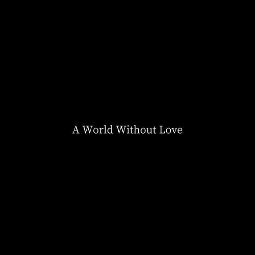 A World Without Love