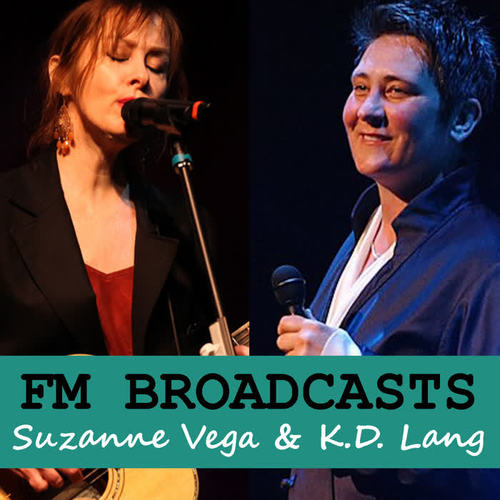 FM Broadcasts Suzanne Vega & K.D. Lang