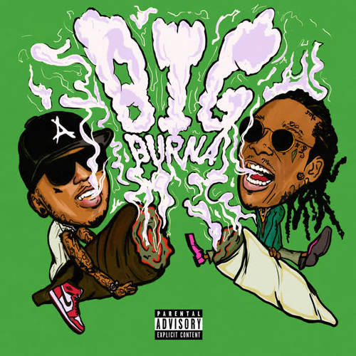 Big Burna (Explicit)