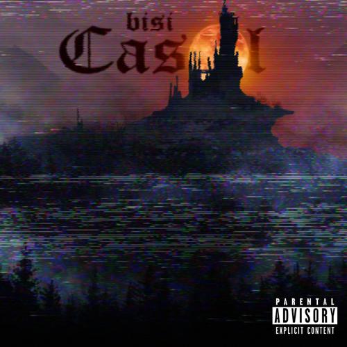 Castel (feat. bisi) [Explicit]