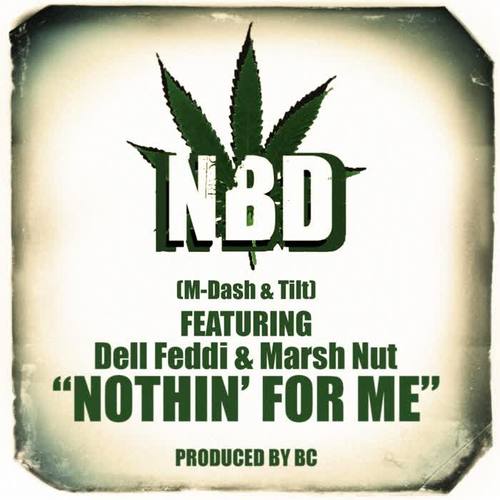 Nothin for Me (feat. Dell Feddi & Marsh Nut) [Explicit]