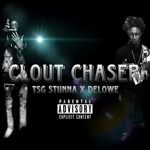 Clout chaser (feat. Delowe) [Explicit]