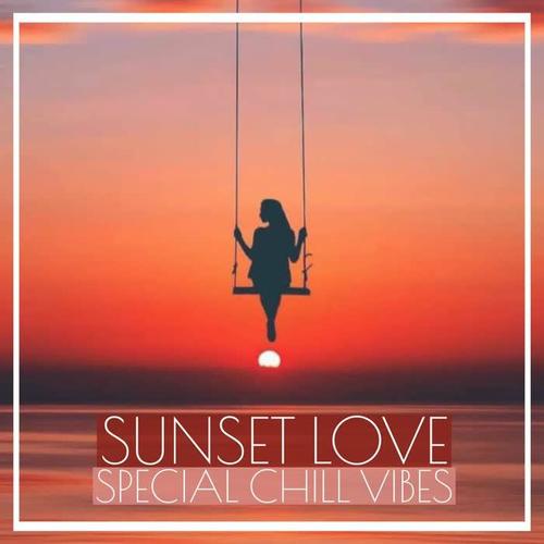 Sunset Love Special Chill Vibes