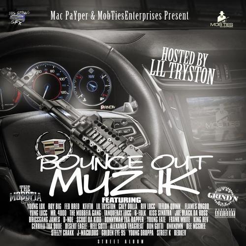 MobTies Enterprises Presents Bounce Out Muzik