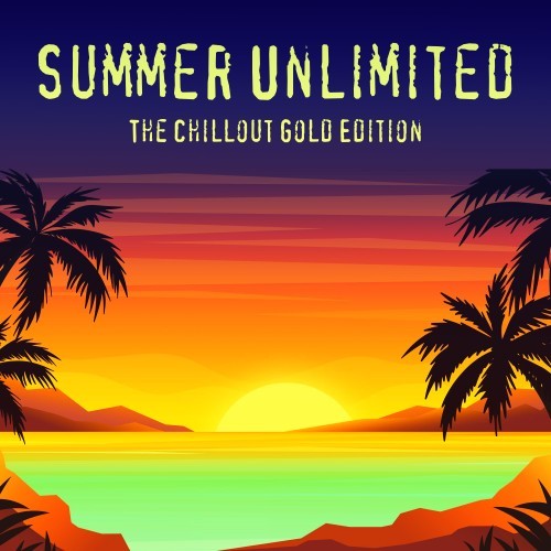 Summer Unlimited (The Chillout Gold Edition)