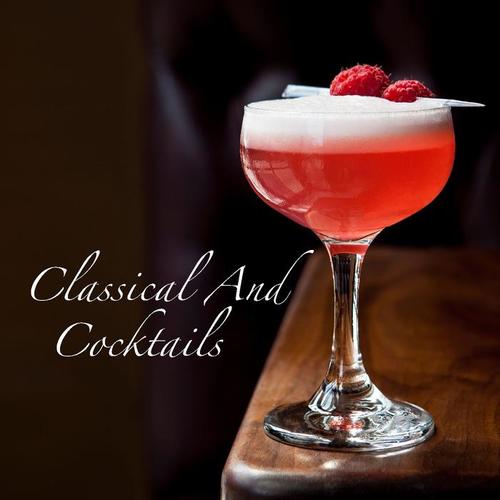 Classical And Cocktails