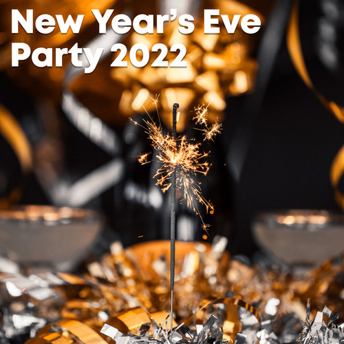 New Year's Eve Party 2022 (Explicit)