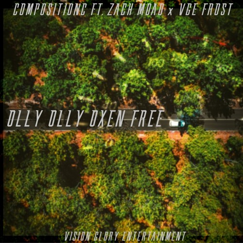 Olly Olly Oxen Free (feat. Zach Moad & VGE Frost) [Explicit]