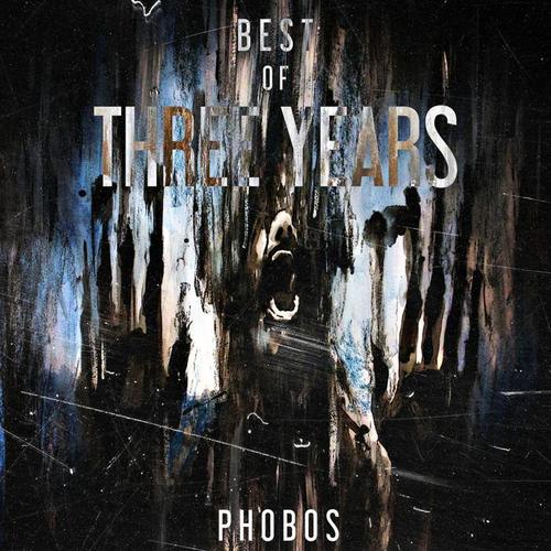 Best Of Phobos Three Years