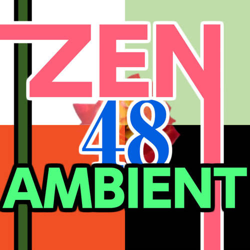 Zen Ambient 48