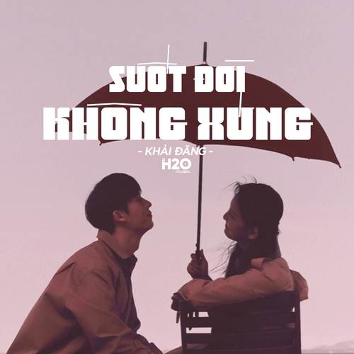 Suốt Đời Không Xứng (Lofi Ver.)