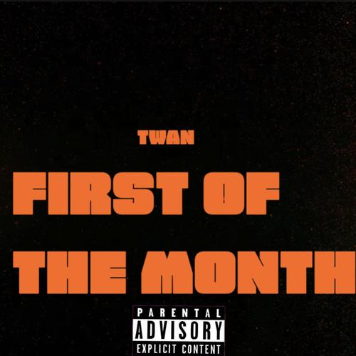 First Of The Month (Explicit)