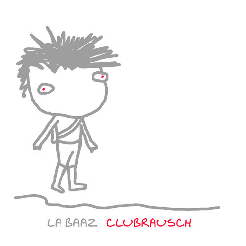 La Baaz - Clubrausch