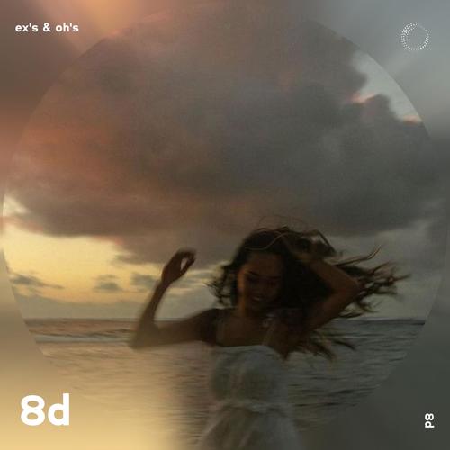 Ex's & Oh's - 8D Audio