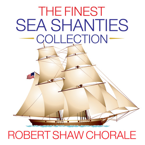 The Finest Sea Shanties Collection (Digitally Remastered 2021)