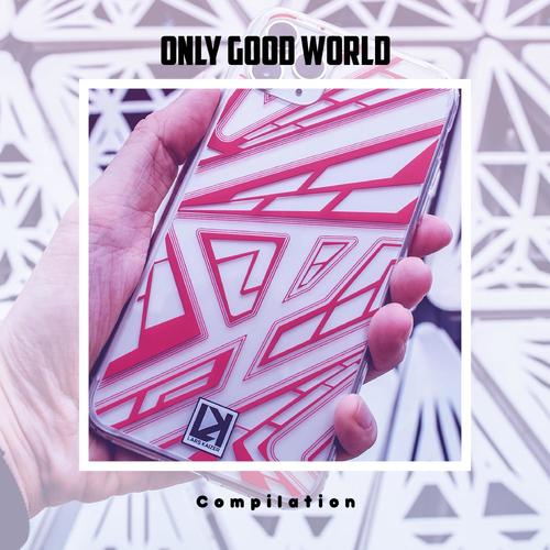 Only Good World Compilation