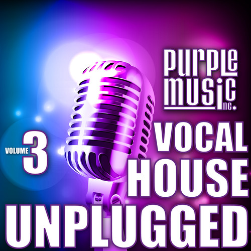 Purple Music Vocal House Unplugged, Vol. 3