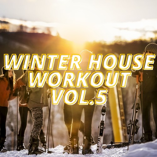 Winter House Workout Vol.5