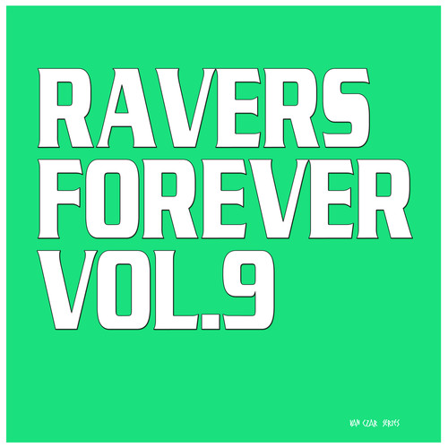 Ravers Forever, Vol. 9