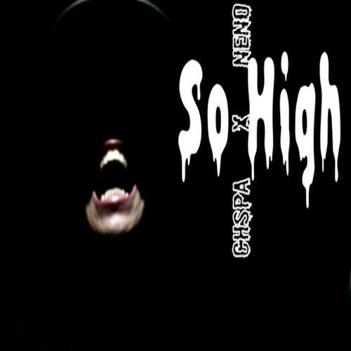 So High (feat. Neno)