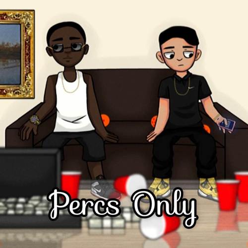 Percs Only (Explicit)