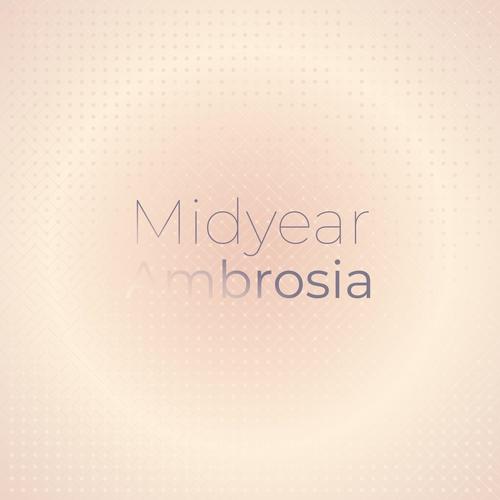 Midyear Ambrosia