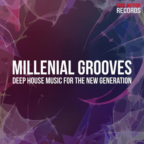 Millennial Grooves (Deep House Music for the New Generation)