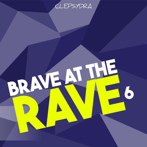 Brave At the Rave 6