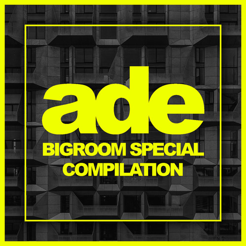 Ade Bigroom Special Compilation