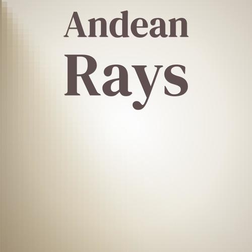 Andean Rays