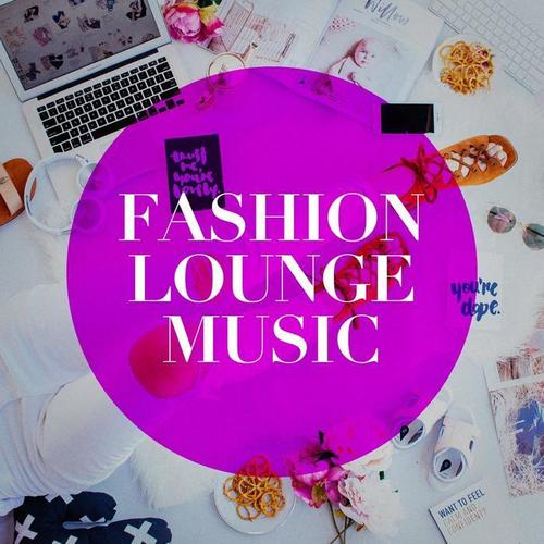 Fashion Lounge Music