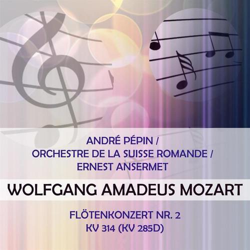 André Pépin / Orchestre de la Suisse Romande / Ernest Ansermet play: Wolfgang Amadeus Mozart: Flötenkonzert Nr. 2, KV 314 (KV 285d)