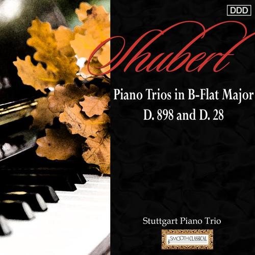 Schubert: Piano Trios in B-Flat Major, D. 898 and D. 28