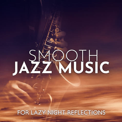 Smooth Jazz Music for Lazy Night Reflections