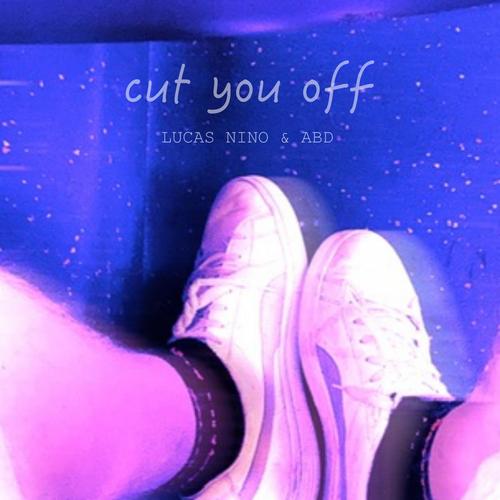 Cut You Off (Explicit)