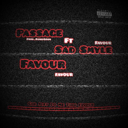 Favour (feat. Sad Smyle) [Explicit]