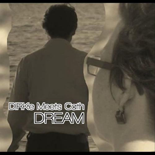 Dream (Dirke Meets Cath)