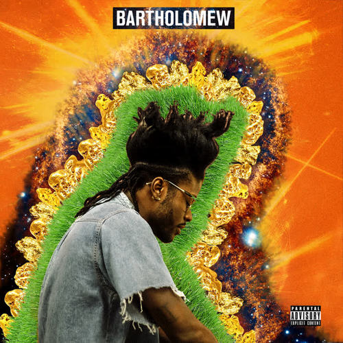 Bartholomew (Explicit)