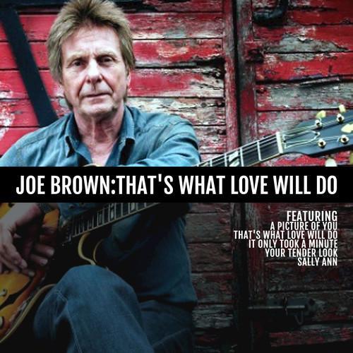 Joe Brown: That's What Love Will Do