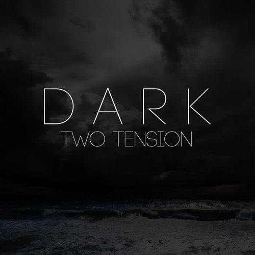 Dark Two Tension