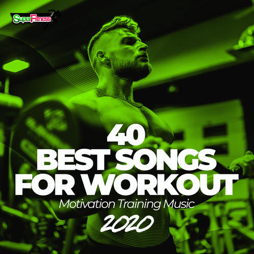 40 Best Songs For Workout 2020: Motivation Training Music