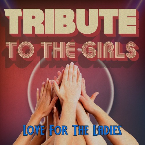 Tribute To The Girls (Explicit)