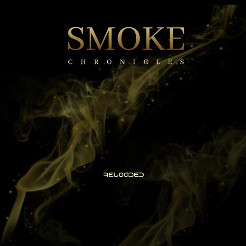 Smoke Chronicles Reloaded (Explicit)