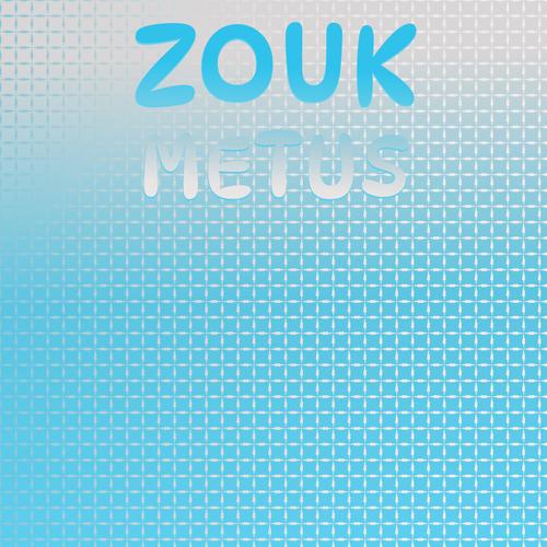 Zouk Metus