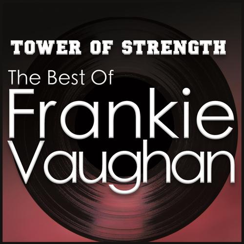 Tower of Strength - The Best of Frankie Vaughan