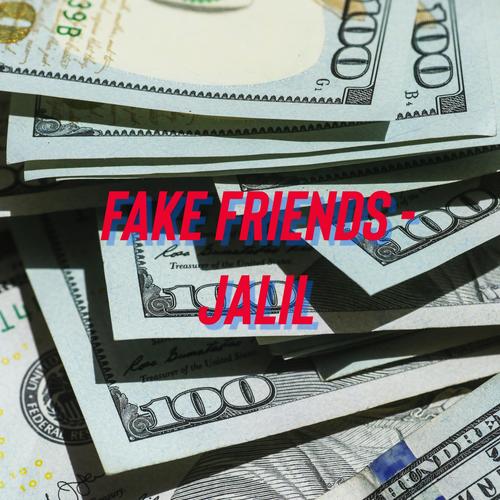 Fake Friends (Explicit)